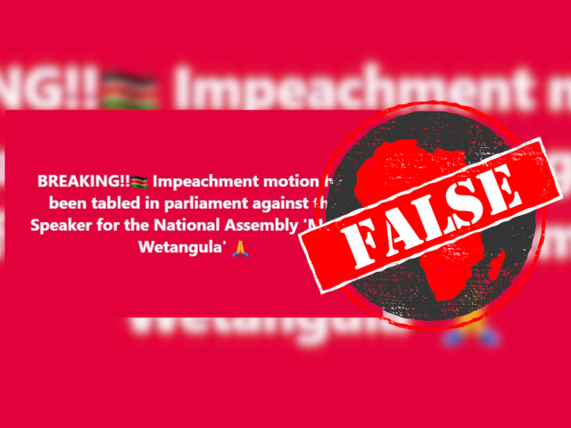 Social media posts falsely claim impeachment motion tabled against Kenya’s national assembly speaker Wetang’ula
